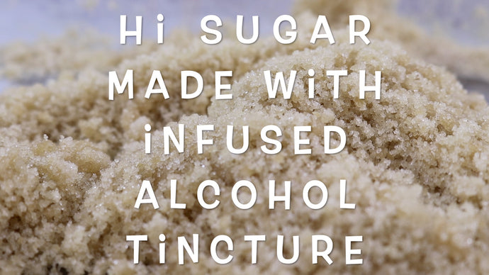 Hi Sugar Made With Infuser Alcohol Tincture