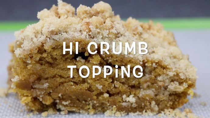 Hi Crumb Topping